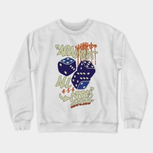 Against All Odds Crewneck Sweatshirt